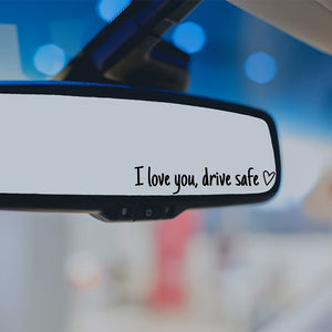 I Love You Driving Safe Mirror Sticker