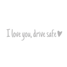 Load image into Gallery viewer, I Love You Driving Safe Mirror Sticker