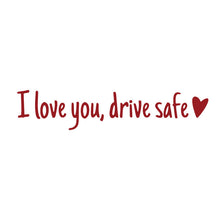 Load image into Gallery viewer, I Love You Driving Safe Mirror Sticker